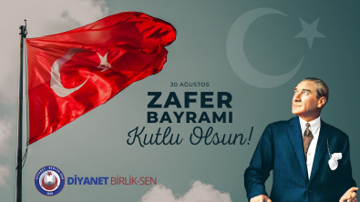 30 AĞUSTOS ZAFER BAYRAMI KUTLU OLSUN!