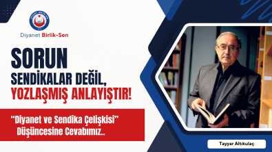 BU BİR ÇELİŞKİ DEĞİL, HAK ARAYIŞININ ONURLU ADIDIR