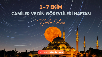 CAMİLER VE DİN GÖREVLİLERİ HAFTAMIZ KUTLU OLSUN