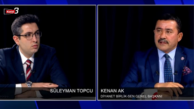 DİYANET BİRLİK-SEN GENEL BAŞKANI KENAN AK KANAL 3'TE DİYANET SENDİKALARININ TEMSİLİNİ DEĞERLENDİRDİ