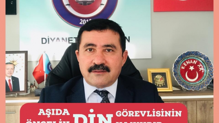 DİN GÖREVLİLERİ DE AŞIDA ÖNCELİĞİ HAKEDİYOR