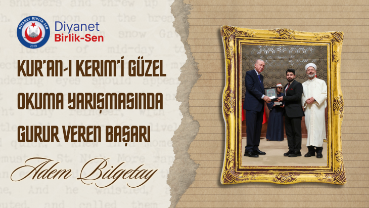 KUR’AN-I KERİM’İ GÜZEL OKUMA YARIŞMASINDA GURUR VEREN BAŞARI